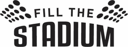 FILL THE STADIUM trademark