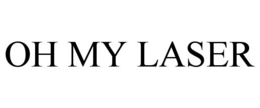 OH MY LASER trademark