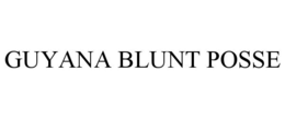 GUYANA BLUNT POSSE trademark