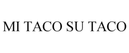 MI TACO SU TACO trademark
