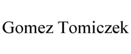 GOMEZ TOMICZEK trademark