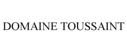 DOMAINE TOUSSAINT trademark