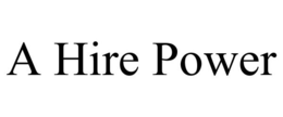 A HIRE POWER trademark