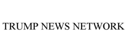 TRUMP NEWS NETWORK trademark