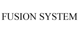 FUSION SYSTEM trademark