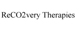 RECO2VERY THERAPIES trademark