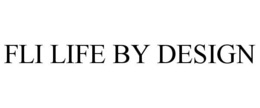 FLI LIFE BY DESIGN trademark