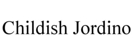 CHILDISH JORDINO trademark