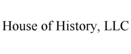 HOUSE OF HISTORY, LLC trademark