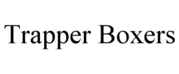 TRAPPER BOXERS trademark