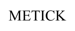 METICK trademark