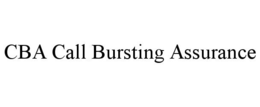 CBA CALL BURSTING ASSURANCE trademark