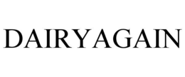 DAIRYAGAIN trademark