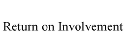 RETURN ON INVOLVEMENT trademark