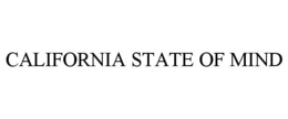 CALIFORNIA STATE OF MIND trademark