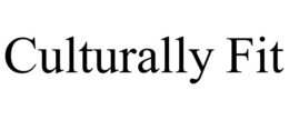 CULTURALLY FIT trademark