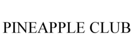 PINEAPPLE CLUB trademark