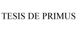 TESIS DE PRIMUS trademark