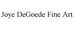 JOYE DEGOEDE FINE ART trademark