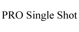PRO SINGLE SHOT trademark