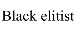 BLACK ELITIST trademark