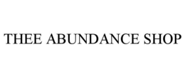 THEE ABUNDANCE SHOP trademark