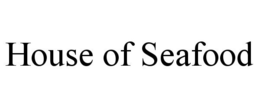 HOUSE OF SEAFOOD trademark