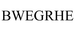 BWEGRHE trademark