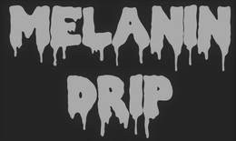 MELANIN DRIP trademark