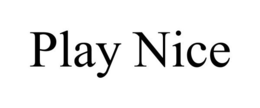 PLAY NICE trademark