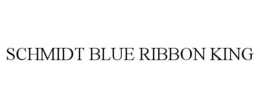 SCHMIDT BLUE RIBBON KING trademark