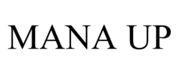 MANA UP trademark