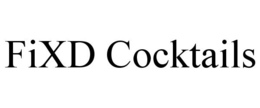 FIXD COCKTAILS trademark