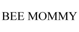 BEE MOMMY trademark