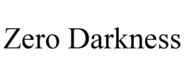 ZERO DARKNESS trademark