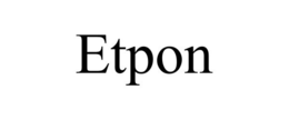 ETPON trademark