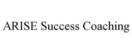 ARISE SUCCESS COACHING trademark