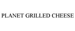 PLANET GRILLED CHEESE trademark