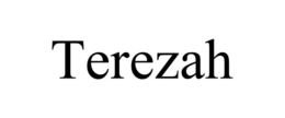 TEREZAH trademark