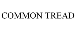 COMMON TREAD trademark