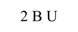 2 B U trademark