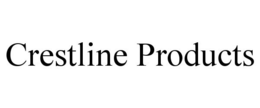CRESTLINE PRODUCTS trademark