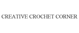 CREATIVE CROCHET CORNER trademark