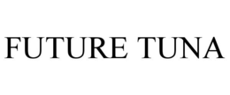 FUTURE TUNA trademark