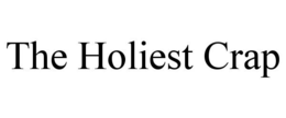 THE HOLIEST CRAP trademark