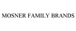 MOSNER FAMILY BRANDS trademark