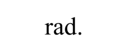 RAD. trademark