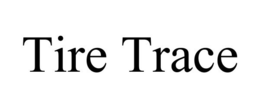 TIRE TRACE trademark