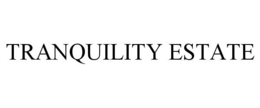 TRANQUILITY ESTATE trademark