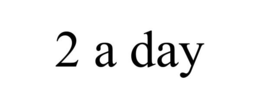 2 A DAY trademark